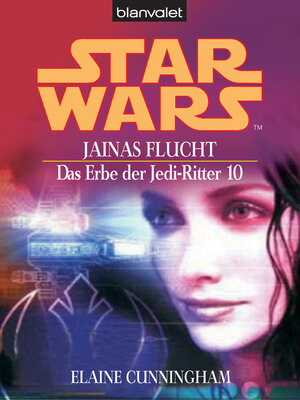 cover image of Star Wars. Das Erbe der Jedi-Ritter 10. Jainas Flucht